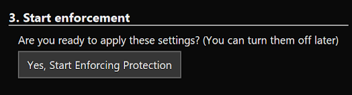 Click on Yes, Start Enforcing Protection